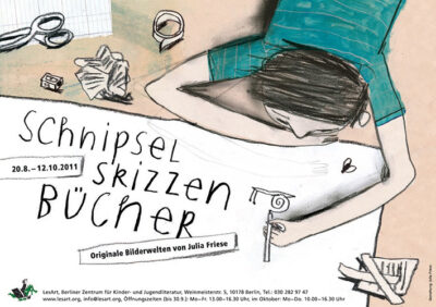 Ausstellungsplakat: Schnipsel, Skizzen, Bücher. Originale Bilderwelten von Julie Friese