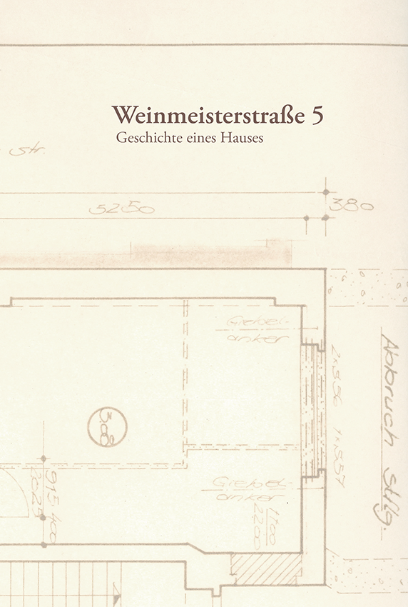 Buchcover: Weinmeisterstraße 5. Geschichte eines Hauses